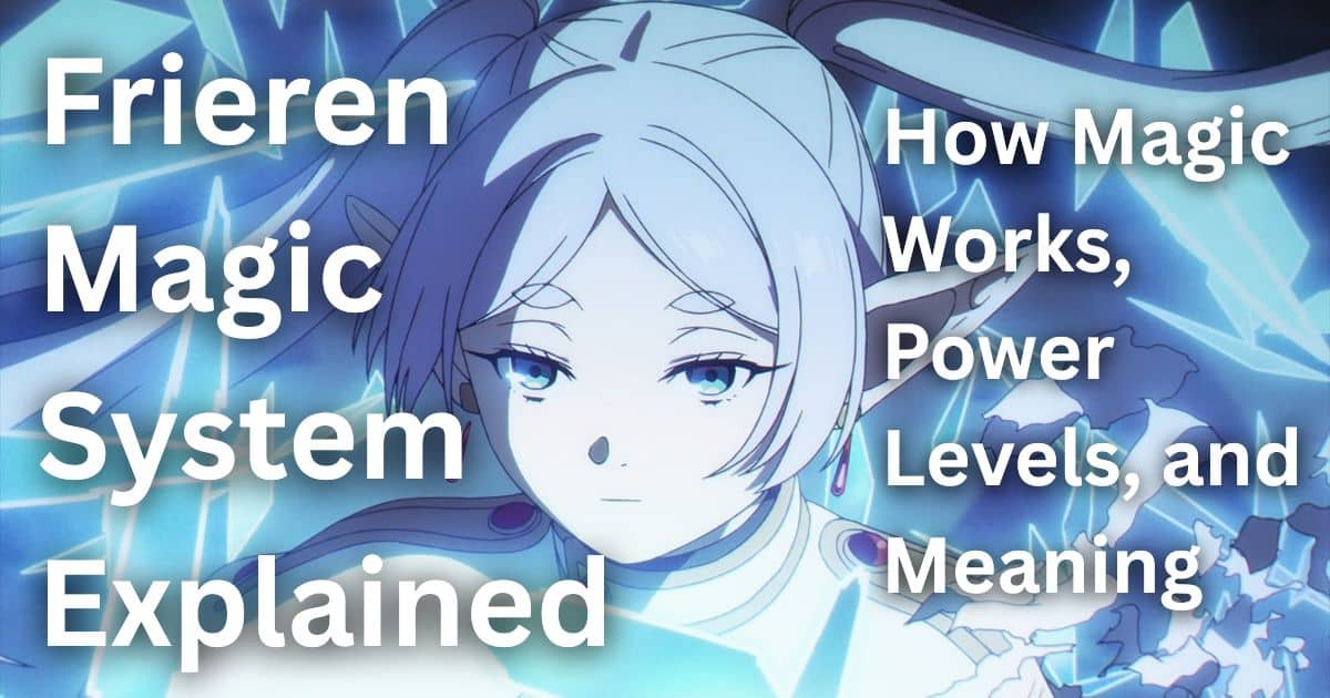 Frieren Magic System Explained