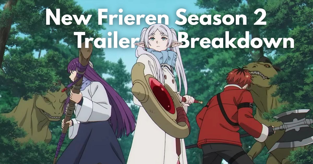 Frieren Season 2 Trailer Breakdown